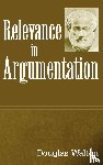 Walton, Douglas - Relevance in Argumentation