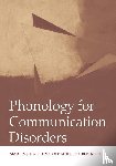 Ball, Martin J. (University of Louisiana at Lafayette, Muller, Nicole (University of Louisiana at Lafayette, Rutter, Ben (University of Oklahoma Health Sciences Center - Phonology for Communication Disorders