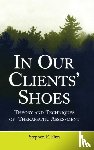 Finn, Stephen E. (in private practice, Texas, USA) - In Our Clients' Shoes - Theory and Techniques of Therapeutic Assessment