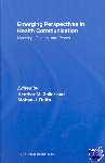 Zoller, Heather, Dutta, Mohan J. - Emerging Perspectives in Health Communication - Meaning, Culture, and Power