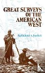 Bartlett, Richard A. - Great Surveys of the American West