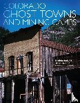 Sandra Dallas - Colorado Ghost Towns and Mining Camps