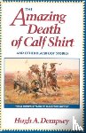 Dempsey, Hugh A. - The Amazing Death of Calf Shirt