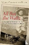 Blew, Mary Clearman - All But the Waltz