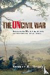 Robert R. Mackey - The Uncivil War