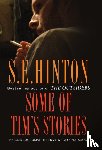 Hinton, S. E. - Some of Tim's Stories
