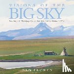 Flores, Dan - Visions of the Big Sky