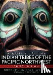 Ruby, Robert H., Brown, John A., Collins, Cary C - A Guide to the Indian Tribes of the Pacific Northwest