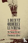 Frederick Allen - A Decent, Orderly Lynching