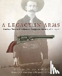 Rattenbury, Richard C. - A Legacy in Arms