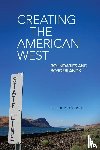 Everett, Derek R. - Creating the American West