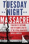 Johnson, Marc C. - Tuesday Night Massacre