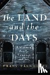 Daugherty, Tracy - The Land and the Days