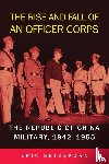 Setzekorn, Eric - The Rise and Fall of an Officer Corps
