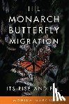 Maeckle, Monika - The Monarch Butterfly Migration: Its Rise and Fall