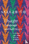 Pratt, Cameron, Rapp, Stephanie, Haag, Marcia, Herrick, Dylan - Osage Language and Lifeways