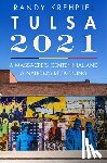 Krehbiel, Randy - Tulsa, 2021: A Massacre's Centennial and a Nation's Reckoning