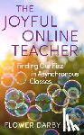 Darby, Flower - The Joyful Online Teacher (Volume 8)