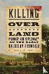 Owens, Robert M. - Killing Over Land
