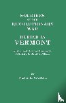 Crockett, Walter H. - Soldiers of the Revolutionary War Buried in Vermont, and Anecdotes and Incidents Relating to Some of Them