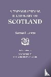 Lewis, Samuel - A Topographical Dictionary of Scotland. Second Edition. In Two Volumes. Volume II