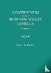 Penrose, Maryly B - Compendium of Early Mohawk Valley [New York] Families. in Two Volumes. Volume 2 - Families Nash to Zutphin; Cross-Index; Appendices; References