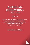 Coldham, Peter Wilson - American Migrations, 1765-1799. The lives, times and families of colonial Americans who remained loyal to the British Crown before, during and after the Revolutionary War, as related in their own words and through their correspondence