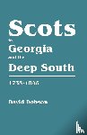 Dobson, David - Scots in Georgia and the Deep South, 1735-1845