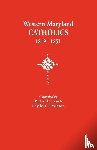 Koch, Richard T, Davidson, Phyllis I - Western Maryland Catholics, 1819-1851