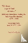Boyle, Joseph Lee - He Loves a Good Deal of Rum. Military Desertions During the American Revolution. Volume Two