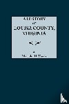 Harris, M.D. Malcolm H. - History of Louisa County, Virginia