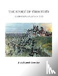 Crowder, Darrell - The Story of Yorktown: Told By the Men Who Were There
