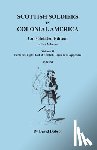 Dobson, David - Scottish Soldiers in Colonial America. Consolidated Edition. In Two Volumes. Volume II: Parts Six-Eight, List of Scottish Regiments, Appendix