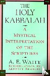 Waite, Arthur Edward - The Holy Kabbalah