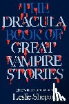  - The Dracula Book of Great Vampire Stories