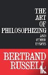 Russell, Bertrand - The Art of Philosophizing