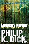 Dick, Philip K - Dick, P: Minority Report and Other Classic Stories