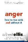 Raymond A. Giuseppe - Anger: How To Live With And Without It