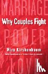 Kirshenbaum, Mira - Why Couples Fight