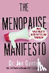 Gunter, Jen - The Menopause Manifesto: Own Your Health with Facts and Feminism