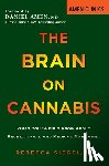 Siegel, Rebecca, Starbuck, Margot - The Brain on Cannabis