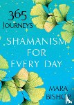 Bishop, Mara - Shamanism for Every Day