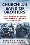 Lewis, Damien - Lewis, D: Churchill's Band of Brothers