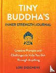 Deschene, Lori - Tiny Buddha's Inner Strength Journal