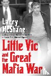 McShane, Larry - Little Vic and the Great Mafia War