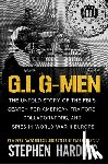 Harding, Stephen - G.I. G-Men: The Untold Story of the Fbi's Search for American Traitors, Collaborators, and Spies in World War II Europe
