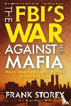 Storey, Frank - The FBI’s War Against the Mafia