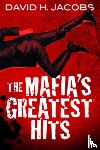 Jacobs, David H. - The Mafia's Greatest Hits