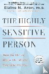 Aron, Elaine N. - The Highly Sensitive Person