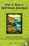 Klug, Ronald - How to Keep a Spiritual Journal, Revised Edition - A Guide to Journal Keeping for Inner Growth and Personal Discovery